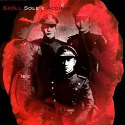 Sköll : Sole e Acciaio